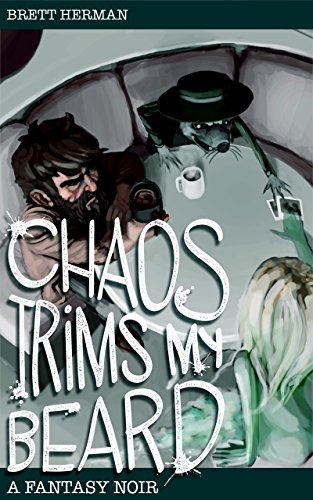 Review Blog – Chaos Trims My Beard by Brett Herman