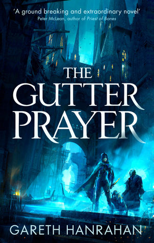 Review Blog – The Gutter Prayer by Gareth Hanrahan